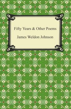 Скачать Fifty Years & Other Poems - James Weldon Johnson