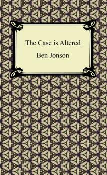Скачать The Case is Altered - Ben Jonson