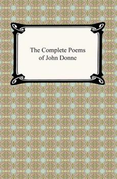 Скачать The Complete Poems of John Donne - John Donne