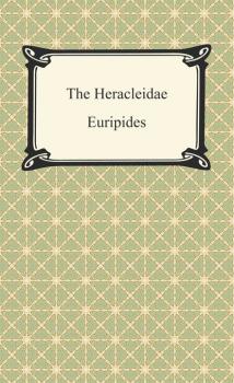 Скачать The Heracleidae - Euripides
