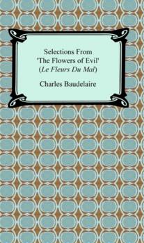 Скачать Selections From 'The Flowers Of Evil' (Le Fleurs Du Mal) - Charles Baudelaire
