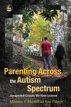 Скачать Parenting Across the Autism Spectrum - Ann Palmer