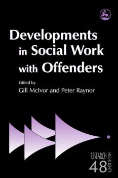 Скачать Developments in Social Work with Offenders - Gill  McIvor