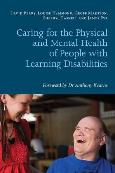 Скачать Caring for the Physical and Mental Health of People with Learning Disabilities - David Perry E.