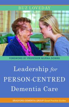 Скачать Leadership for Person-Centred Dementia Care - Buz Loveday