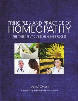 Скачать Principles and Practice of Homeopathy - David Owen
