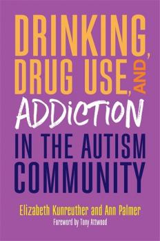 Скачать Drinking, Drug Use, and Addiction in the Autism Community - Ann Palmer
