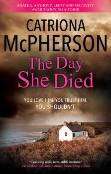 Скачать The Day She Died - Catriona McPherson