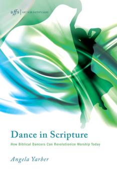 Скачать Dance in Scripture - Angela Yarber
