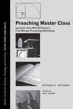 Скачать Preaching Master Class - Will Willimon