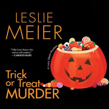 Скачать Trick or Treat Murder - Lucy Stone, Book 3 (Unabridged) - Leslie  Meier