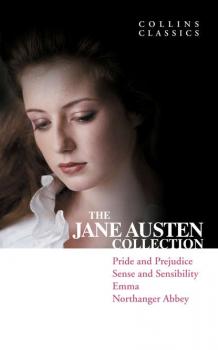 Скачать The Jane Austen Collection: Pride and Prejudice, Sense and Sensibility, Emma and Northanger Abbey - Джейн Остин