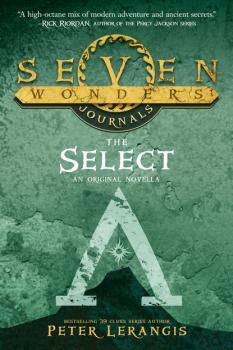 Скачать Seven Wonders Journals 1: The Select - Peter  Lerangis
