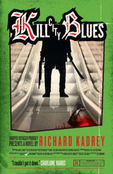 Скачать Kill City Blues - Richard  Kadrey