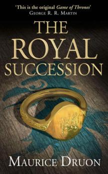 Скачать The Royal Succession - Морис Дрюон