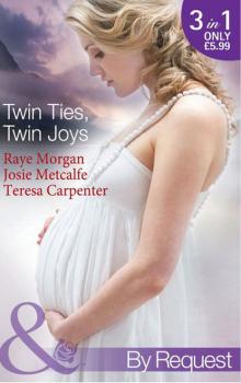 Скачать Twin Ties, Twin Joys: The Boss's Double Trouble Twins / Twins for a Christmas Bride / Baby Twins: Parents Needed - Raye  Morgan