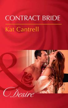 Скачать Contract Bride - Kat Cantrell