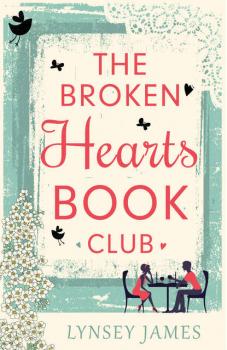 Скачать The Broken Hearts Book Club - Lynsey  James