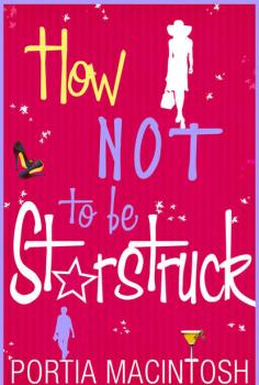 Скачать How Not To Be Starstruck - Portia  MacIntosh