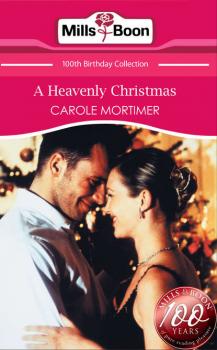 Скачать A Heavenly Christmas - Carole  Mortimer