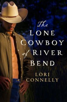 Скачать The Lone Cowboy of River Bend - Lori  Connelly
