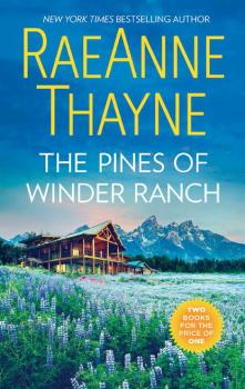 Скачать The Pines Of Winder Ranch: A Cold Creek Homecoming / A Cold Creek Reunion - RaeAnne  Thayne