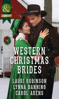 Скачать Western Christmas Brides: A Bride and Baby for Christmas / Miss Christina's Christmas Wish / A Kiss from the Cowboy - Lauri  Robinson