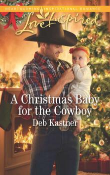 Скачать A Christmas Baby For The Cowboy - Deb  Kastner