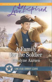 Скачать A Family For The Soldier - Carolyne  Aarsen