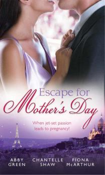 Скачать Escape For Mother's Day: The French Tycoon's Pregnant Mistress - Fiona McArthur