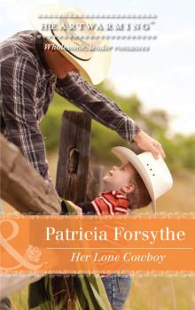 Скачать Her Lone Cowboy - Patricia  Forsythe
