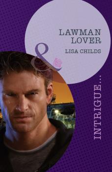 Скачать Lawman Lover - Lisa  Childs
