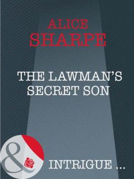 Скачать The Lawman's Secret Son - Alice  Sharpe