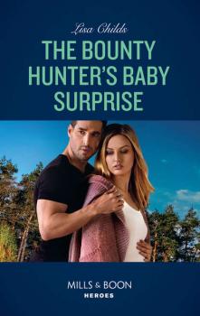 Скачать The Bounty Hunter's Baby Surprise - Lisa  Childs