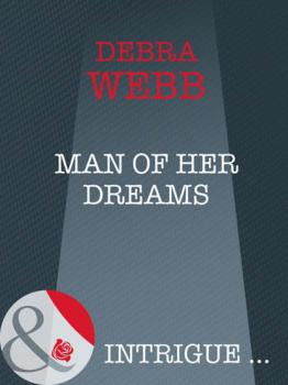 Скачать Man of her Dreams - Debra  Webb