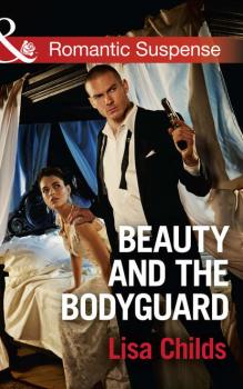 Скачать Beauty And The Bodyguard - Lisa  Childs