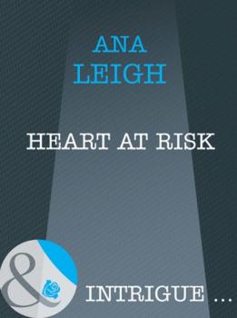 Скачать Heart At Risk - Ana  Leigh