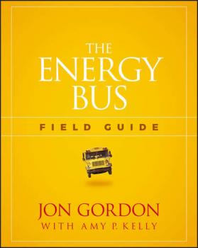 Скачать The Energy Bus Field Guide - Jon  Gordon