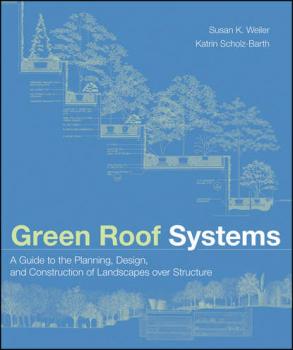 Скачать Green Roof Systems - Susan  Weiler