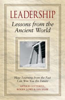 Скачать Leadership Lessons from the Ancient World - Ian  Shaw