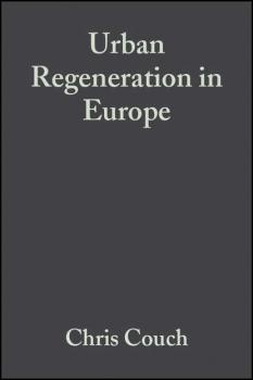 Скачать Urban Regeneration in Europe - Charles  Fraser