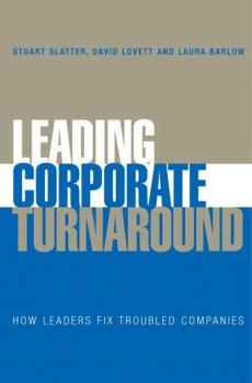 Скачать Leading Corporate Turnaround - Stuart  Slatter