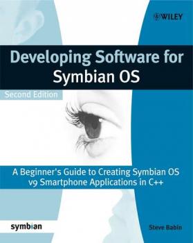 Скачать Developing Software for Symbian OS 2nd Edition - Группа авторов