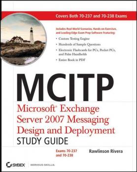 Скачать MCITP: Microsoft Exchange Server 2007 Messaging Design and Deployment Study Guide - Rawlinson  Rivera