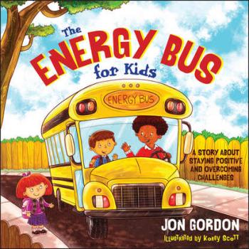 Скачать The Energy Bus for Kids - Jon  Gordon