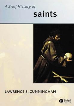 Скачать A Brief History of Saints - Группа авторов