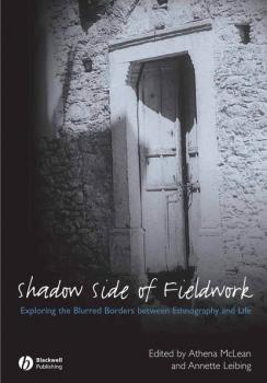 Скачать The Shadow Side of Fieldwork - Athena  McLean