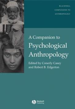 Скачать A Companion to Psychological Anthropology - Conerly  Casey