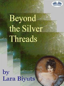 Скачать Beyond The Silver Threads - Lara Biyuts