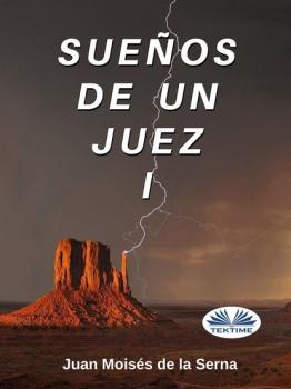 Скачать Sueños De Un Juez I - Serna Moisés De La Juan